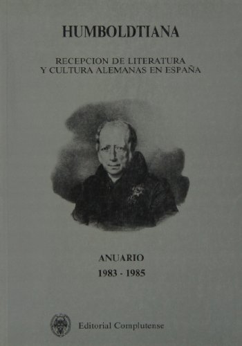 Beispielbild fr Humboldtiana. Recepcin de Literatura y Cultura Alemanas en Espaa. Anuario 1983-1985 zum Verkauf von Hamelyn