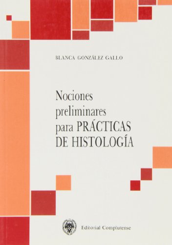 9788474914757: NOCIONES PRELIMINARES PRACT.HISTOLOGIA (SIN COLECCION)