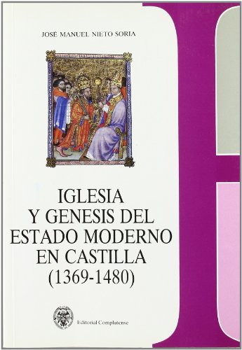 9788474914856: Iglesia y gnesis del estado moderno en Castilla (1369-1480) / Church and genesis of the modern state in Castile