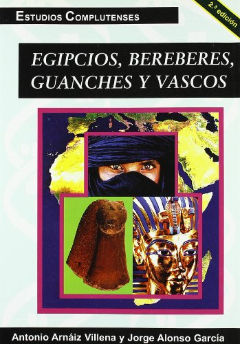 Stock image for Egipcios, Bereberes. Guanches y Vascos for sale by Librera 7 Colores