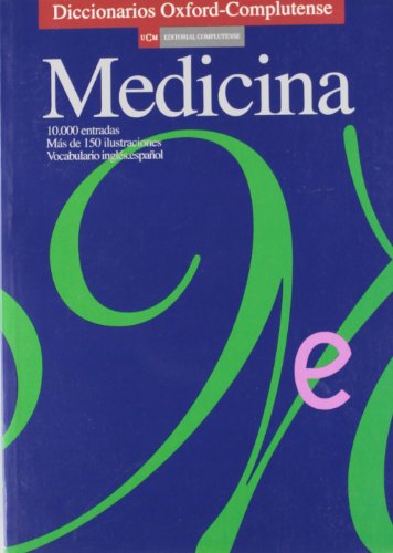 9788474916010: Diccionario Oxford Complutense de medicina / Complutense Oxford Dictionary of Medicine (General) (Spanish Edition)