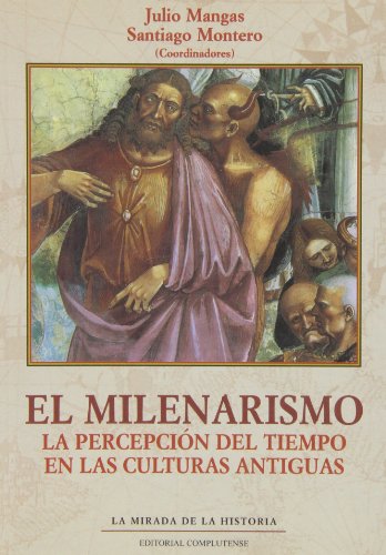 Imagen de archivo de El milenarismo la percepción del tiempo en las culturas antiguas a la venta por Librería Pérez Galdós