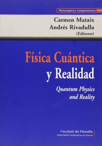 9788474916409: Fisica cuantica y realidad / Quantum Physics and Reality (Philosophica Complutensia) (Spanish Edition)