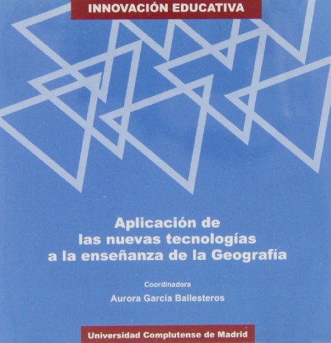 Imagen de archivo de Aplicacin de las nuevas tecnologas a la enseanza de la Geografa (Innovacin educativa) a la venta por Buchpark