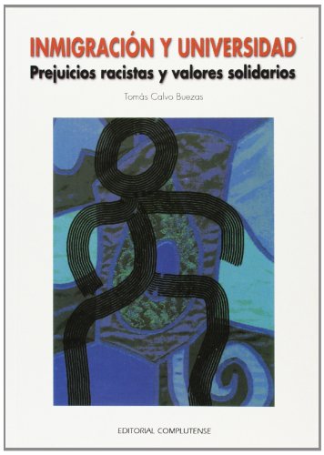 Beispielbild fr Inmigracin y Universidad. Prejuicios Racistas y Valores Solidarios zum Verkauf von Hamelyn