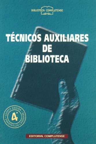 Imagen de archivo de Tecnicos Auxiliares De Biblioteca-4 Ed (sin Coleccion) a la venta por RecicLibros
