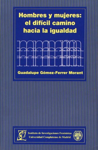 Beispielbild fr Hombres y Mujeres: el Difcil Camino Hacia la Igualdad zum Verkauf von Hamelyn
