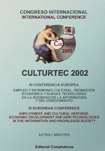 Imagen de archivo de CULTURTEC 2002. ACTAS TERCERAS JORNADAS EUROPEAS. EMPLEO Y PATRIMONIO CULTURAL, a la venta por TERAN LIBROS