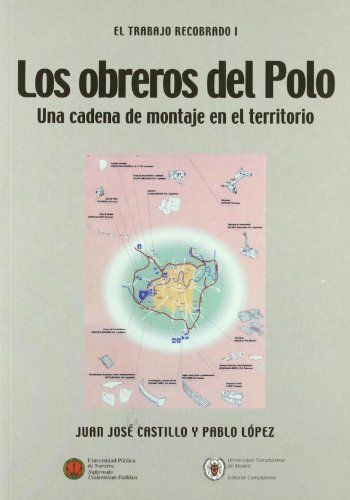 Beispielbild fr OBREROS DEL POLO, LOS. UNA CADENA DE MONTAJE EN EL TERRITORIO zum Verkauf von Zilis Select Books