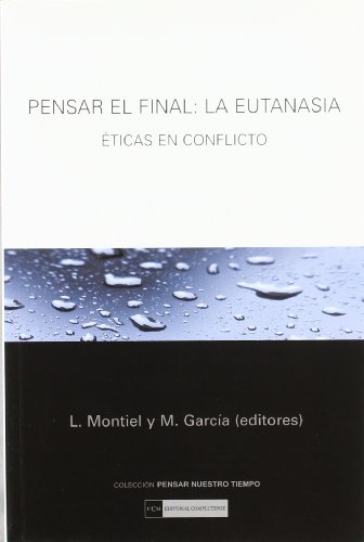Imagen de archivo de Pensar el Final: la Eutanasia. ticas en Conflicto a la venta por Hamelyn