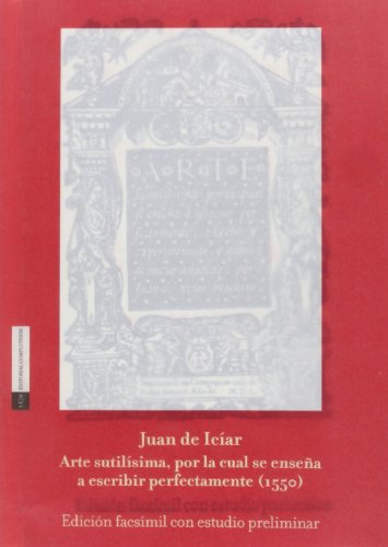 Arte sutilÃsima, por la cual se enseÃ±a a escribir perfectamente (1550) (sin colecciÃ n) (Spanish...