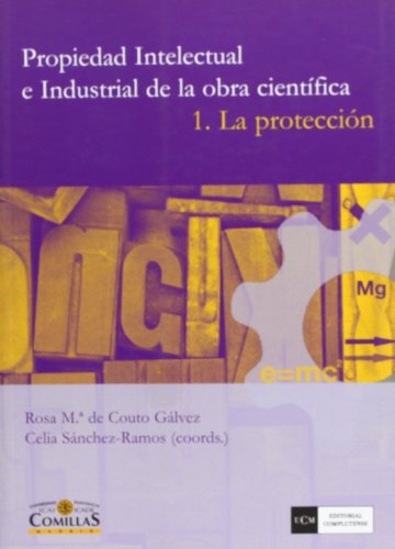9788474919202: Propiedad Intelectual E Industrial De La Obra Cientfica. 1 La Proteccin (sin coleccin)