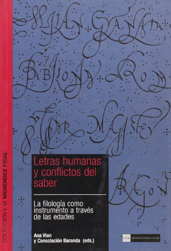 Imagen de archivo de Letras Humanas y Conflictos Del Saber: la Filologa Como Instrumento a Travs de las Edades a la venta por Hamelyn