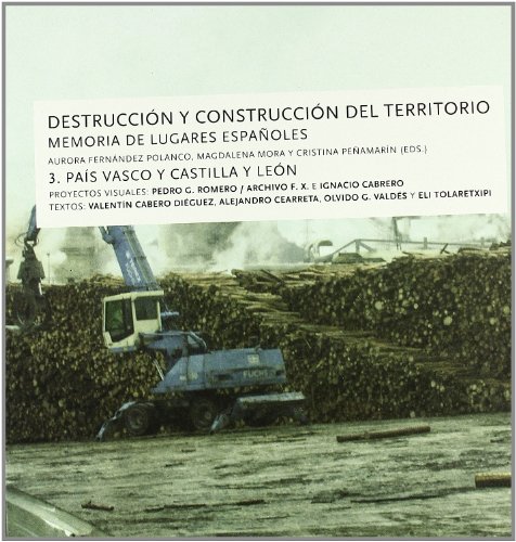 Imagen de archivo de DESTRUCCION Y CONSTRUCCION DEL TERRITORIO 3.PAIS VASCO+CL a la venta por Iridium_Books