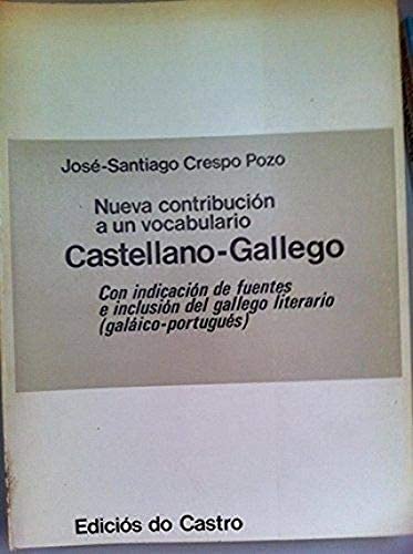 9788474920161: Nueva contribucin a un vocabulario castellano-gallego con indicacin de fuentes e inclusin del gallego literario (galaico-portugus). Tomo II: F-J
