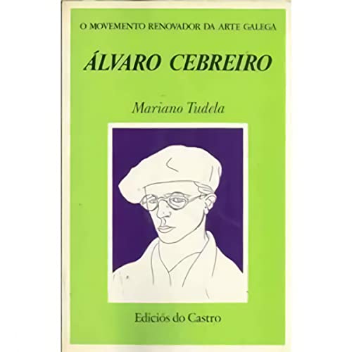 Imagen de archivo de Álvaro Cebreiro. O movemento renovador da arte gallega. a la venta por Iridium_Books
