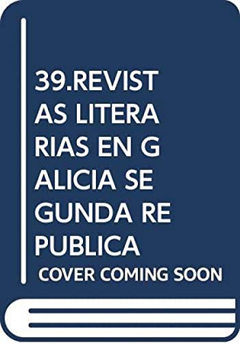 Stock image for As revistas literarias en Galicia na Segunda Repu blica (Documentos para a historia contempora nea de Galicia) for sale by dsmbooks