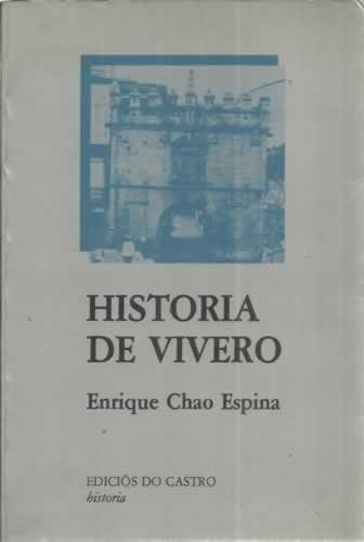 9788474923964: Historia de Vivero (Documentos para a historia contemporanea de Galicia) (Spanish Edition)