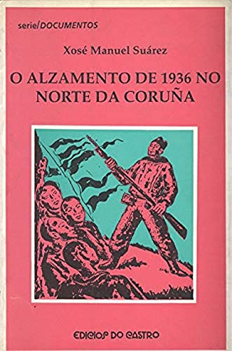 9788474926576: (G).106.ALZAMENTO DE 1936 NORTE CORU‘A/DOCUMENTOS