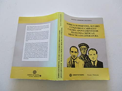 9788474927214: Sobre Luis Pimentel, Alvaro Cunqueiro e Carballo Calero: Apontamentos de filoloxia, crítica e didáctica da literatura (Ensaio/filoloxía)