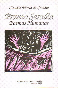 9788474927306: PRANTO SERODIO. Poemas Humanos.