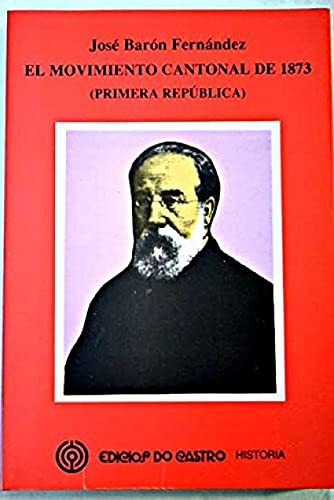 9788474928969: El movimiento cantonal de 1873: 1a. Repblica (Historia)