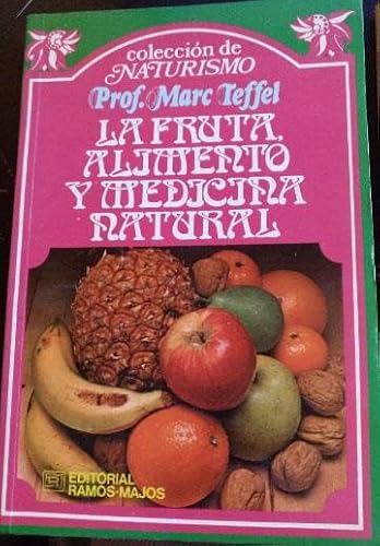 9788474940275: La fruta, alimento y medicina natural