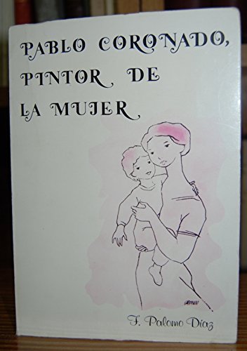 Imagen de archivo de Pablo coronado, pintor de la mujer. a la venta por Iridium_Books