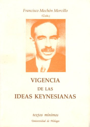 Imagen de archivo de VIGENCIA DE LAS IDEAS KEYNESIANAS a la venta por Iridium_Books