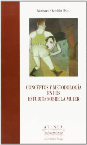 Stock image for CONCEPTOS Y METODOLOGA EN LOS ESTUDIOS SOBRE LA MUJER. for sale by KALAMO LIBROS, S.L.