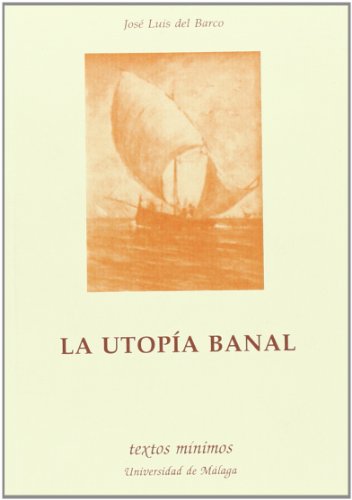 Imagen de archivo de LA UTOPIA BANAL a la venta por Iridium_Books