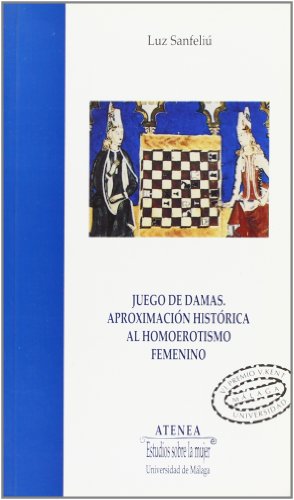 JUEGOS DE DAMAS.APROXIMACION HISTORICA AL HOMOEROTISMO FEMEN - SANFELIU, LUZ