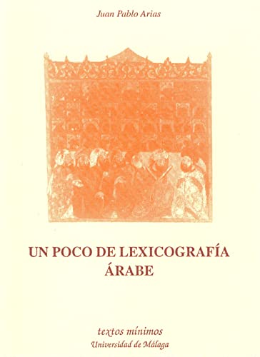 Imagen de archivo de UN POCO DE LEXICOGRAFIA ARABE a la venta por Iridium_Books