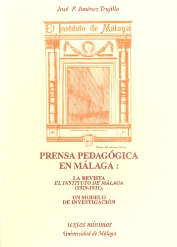 Imagen de archivo de PRENSA PEDAGOGICA EN MALAGA: LA REVISTA [EL INSTITUTO DE MAL a la venta por Iridium_Books