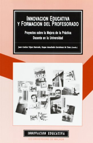 9788474966442: Innovacin educativa y formacin del profesorado: Proyectos sobre la mejora de la prctica docente en la Universidad (Spanish Edition)