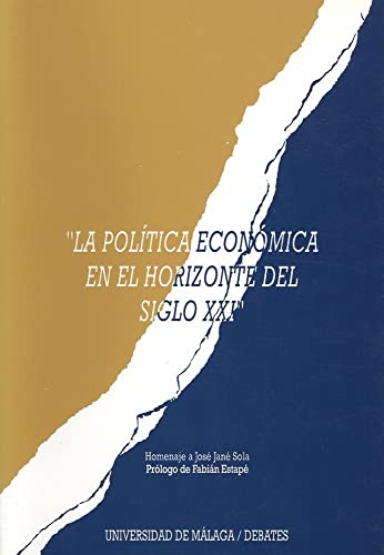 Stock image for LA POLTICA ECONMICA EN EL HORIZONTE DEL SIGLO XXI for sale by Hiperbook Espaa