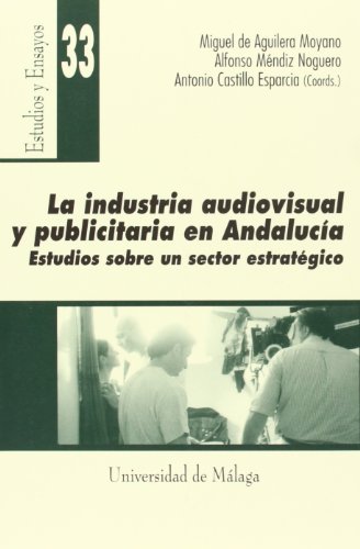 Imagen de archivo de La industria audiovisual y publicitaria en Andaluc a a la venta por dsmbooks