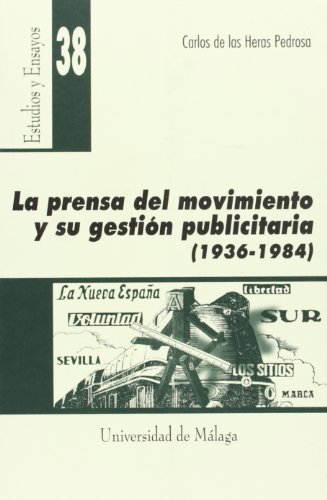9788474967715: La prensa el movimiento y su gestin publicitaria (1936-1984): 38