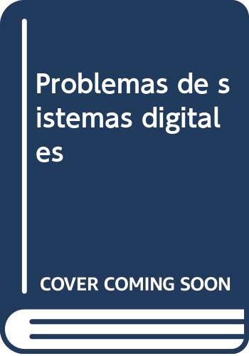 Imagen de archivo de Problemas de sistemas digitales a la venta por Agapea Libros