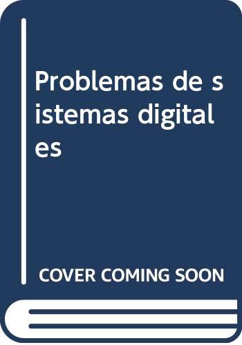 Stock image for Problemas de sistemas digitales for sale by Agapea Libros