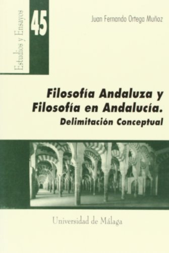 9788474968026: Filosofa andaluza y filosofa en Andaluca. Delimitacin conceptual: 45 (Estudios y Ensayos)