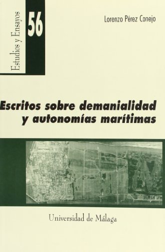 Imagen de archivo de ESCRITOS SOBRE DEMANIALIDAD Y AUTONOMAS MARTIMAS a la venta por Librerias Prometeo y Proteo