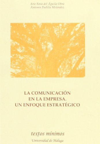 Imagen de archivo de LA COMUNICACION EN LA EMPRESA. UN ENFOQUE ESTRATEGICO a la venta por Iridium_Books