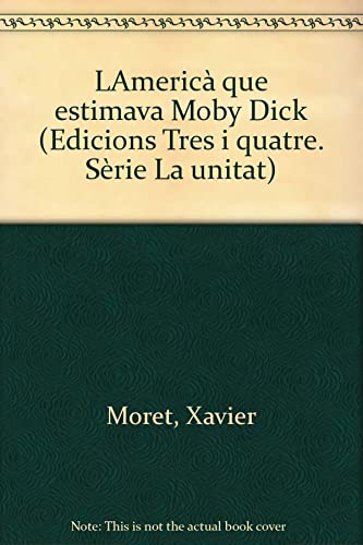 Imagen de archivo de L'americ que estimava Moby Dick a la venta por Iridium_Books