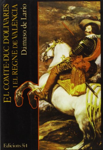 Beispielbild fr El Comte Duc D'Olivares I El Regne De Valencia zum Verkauf von Clement Burston Books