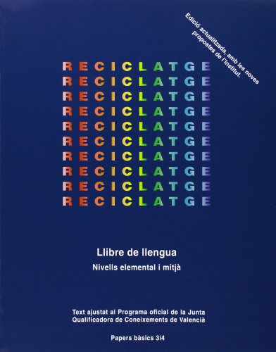 Imagen de archivo de RECICLATGE . LLIBRE DE LLENGUA . NIVELLS ELEMENTAL I MITJ a la venta por Mercado de Libros usados de Benimaclet
