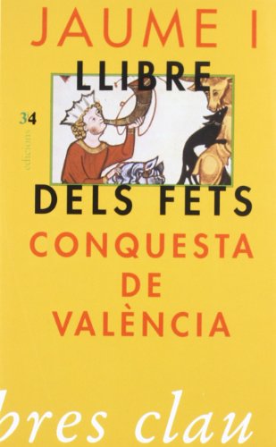Stock image for Jaume I. Llibre dels fets. La conquesta de Valncia for sale by medimops