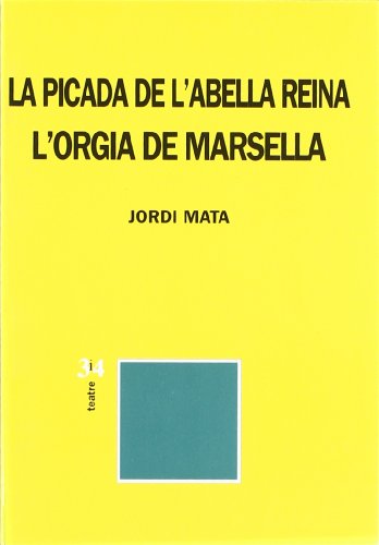 Imagen de archivo de Picada De L Abella Reina, La / Orgia De Marsella, La a la venta por Hilando Libros