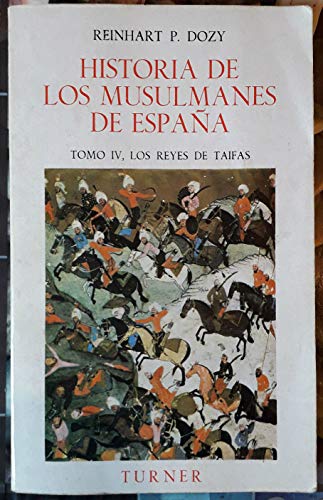 9788475060521: Historia musulmanes de Espaa. tomo IV. los Reyes de taifas