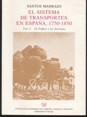 9788475061153: El Sistema De Transportes En Espana (1750-1850)
